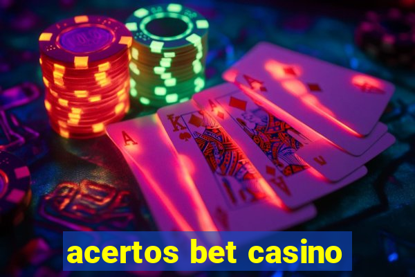 acertos bet casino